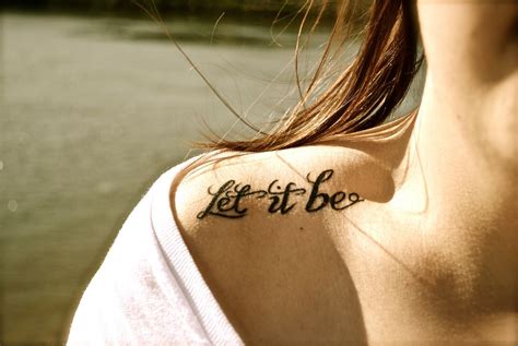 let it be tatuaje|Let it Be Tattoo Designs